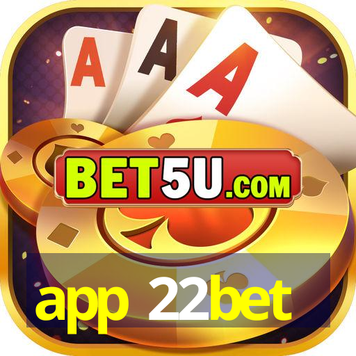 app 22bet